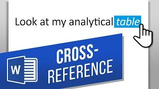 How to Set a Cross-Reference to a Table or Other Object in Word | Use a Cross-Reference in Word