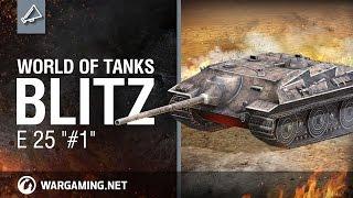 WoT Blitz. E 25 "#1"