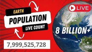 Earth Population Live Count | Going to Pass 8 Billion