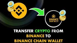 How to Transfer Funds from Binance to Binance Chain Wallet