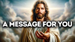 A Message for You | God Says | God Message Today | Gods Message Now | God Message | God Say