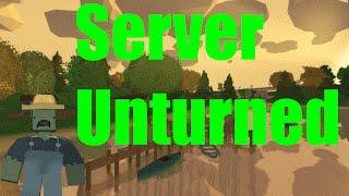 How to make an Unturned server 2017!