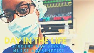 Day in the Life of a Student Registered Nurse Anesthetist (SRNA)