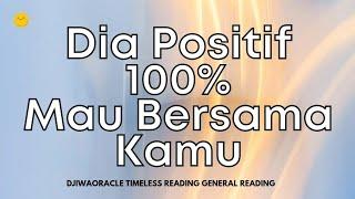 Positif Mau Bersamamu #timelessreading #tarot #djiwaoracle