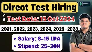 Direct Test Hiring | Salary: 8-15 LPA | OFF CAMPUS Drive 2021, 2022, 2023, 2024, 2025, 2026-2028