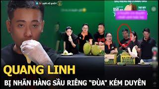 Quang Linh bị nhãn hàng sầu riêng “đùa" kém duyên