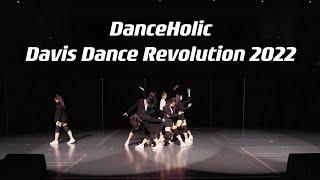 DanceHolic - Davis Dance Revolution 2022 | Original Choreography | DDR | UC Davis