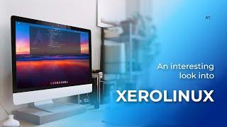 XeroLinux Full Review