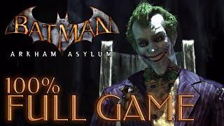 BATMAN: ARKHAM ASYLUM GOTY EDITION (PC) - Full 100% Game Walkthrough - No Commentary