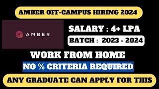 AMBER OFF-CAMPUS HIRING DRIVE 2024 | ANY GRADUATE CAN APPLY | NO % CRITERIA | APPLY NOW