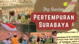 Big Theater Hari Pahlawan TK Adzkia "Pertempuran Surabaya"