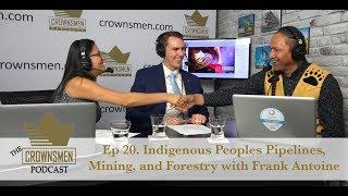 Frank Antoine: Indigenous Peoples, Pipelines, Mining, and Forestry #20