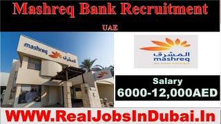 Mashreq Bank Careers | Bank Jobs In Dubai | Dubai Bank Jobs |