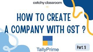 #3 How to Create a Company with GST in Tally Prime