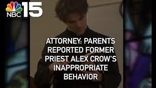 Attorney: Parents reported former priest Alex Crow's inappropriate behavior   - NBC 15 WPMI