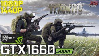 Escape from Tarkov | GTX 1660 Super | 1080p, 1440p benchmarks!