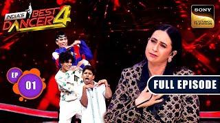 India's Best Dancer S4 | Four Times The Talent Four Times The Fun | Ep 1 | Full Episode |13 Jul 2024