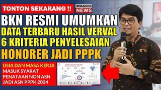 RESMI !! BKN UMUMKAN DATA TERBARU HASIL VERVAL PENYELESAIAN HONORER JADI PPPK TAHUN 2024