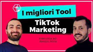 TikTok Marketing Tools - Intervista ad Alessio Atria