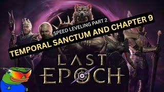 Last Epoch Speedleveling Guide Part 2 - Temporal Sanctum and Chapter 9