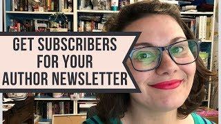 GET SUBSCRIBERS FOR YOUR AUTHOR NEWSLETTER!