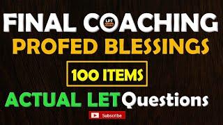 FINAL COACHING | PROFED BLESSINGS 100 ITEMS ACTUAL LET QUESTIONS|  SEPTEMBER 2024 LET REVIEWER - B