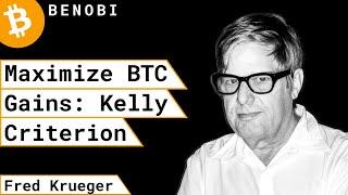 The Kelly Criterion: A Mathematical Approach to Investing in Bitcoin w/ Fred Krueger
