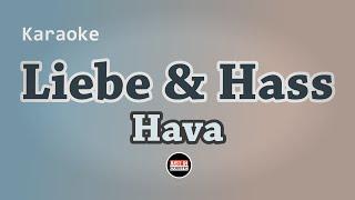 Hava - Liebe & Hass (Karaoke with Lyrics)