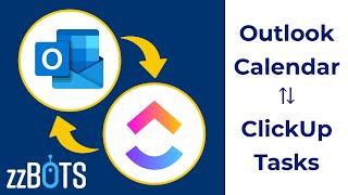 How to 2 Way Sync Microsoft Outlook Calendar Events to ClickUp Tasks | zzBots