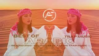 Best of Arabic Trap 2023 - 40 minutes of Middle East Trap Music