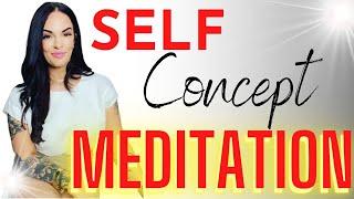 GUIDED MEDITATION️ SELF CONCEPT WHEN MANFIESTING SP OR NEW LOVE // KIM VELEZ