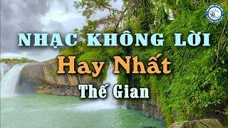 Nhạc Không Lời Hay Nhất Thế Gian, Nhạc Phòng Trà Mượt Mà Êm Ái Làm Tê Tái Tâm Hồn