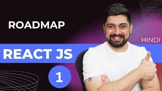 React JS roadmap | chai aur react series