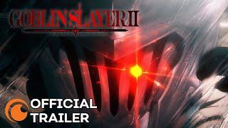 GOBLIN SLAYER II | OFFICIAL TRAILER