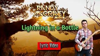 Lightning in a Bottle (Official Lyric Video) - Randy McGravey