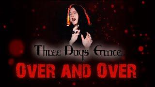 THREE DAYS GRACE - Over and Over | cover by Andra Ariadna