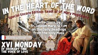 XVI Monday of Ordinary Time | The Voice of Love | In the Heart of the Word