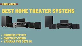 Best Home Theater System in Hindi - Pioneer HTP 076, Onkyo HT-S3910 and Yamaha YHT 3072 IN