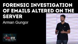 Forensic Investigation of Emails Altered on the Server | SANS DFIR Summit 2019