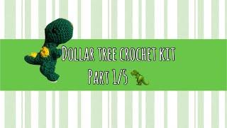 Dollar tree crochet kit: Dinosaur  (part 1 of 5)