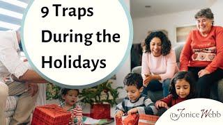 9 Traps of Emotional Neglect During the Holidays | Dr. Jonice Webb