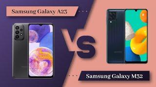 Samsung Galaxy A23 Vs Samsung Galaxy M32 - Full Comparison [Full Specifications]