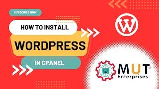 How to Install WordPress in Cpanel | CPANEL | MUT Enterprises | Best Hosting Services