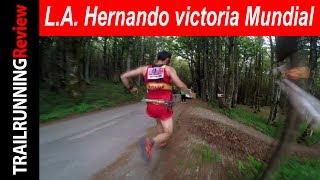 Mundial Trail Running 2017 - En 1 minuto la victoria Luis Alberto Hernando