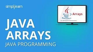 Java Arrays | Java Arrays For Beginners | Introduction To Java Arrays |Java Programming |Simplilearn