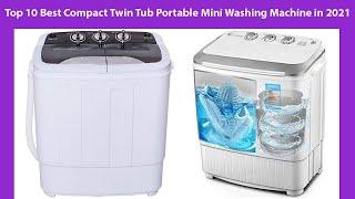 Top 10 Best Compact Twin Tub Portable Mini Washing Machine in 2021