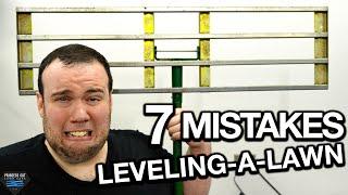 7 Mistakes beginners make when LEVELING their LAWN