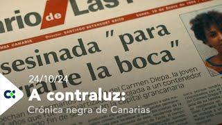 A contraluz: Crónica negra de Canarias | ep.04 - 24/10/24