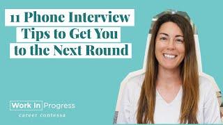 11 Phone Interview Tips to Get You to the Next Round