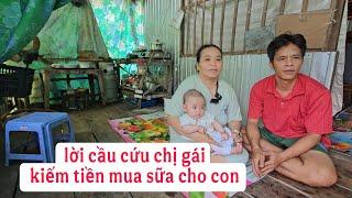 Lời cầu cứu có tiền mua sữa cho con của chị gái lo chồng con